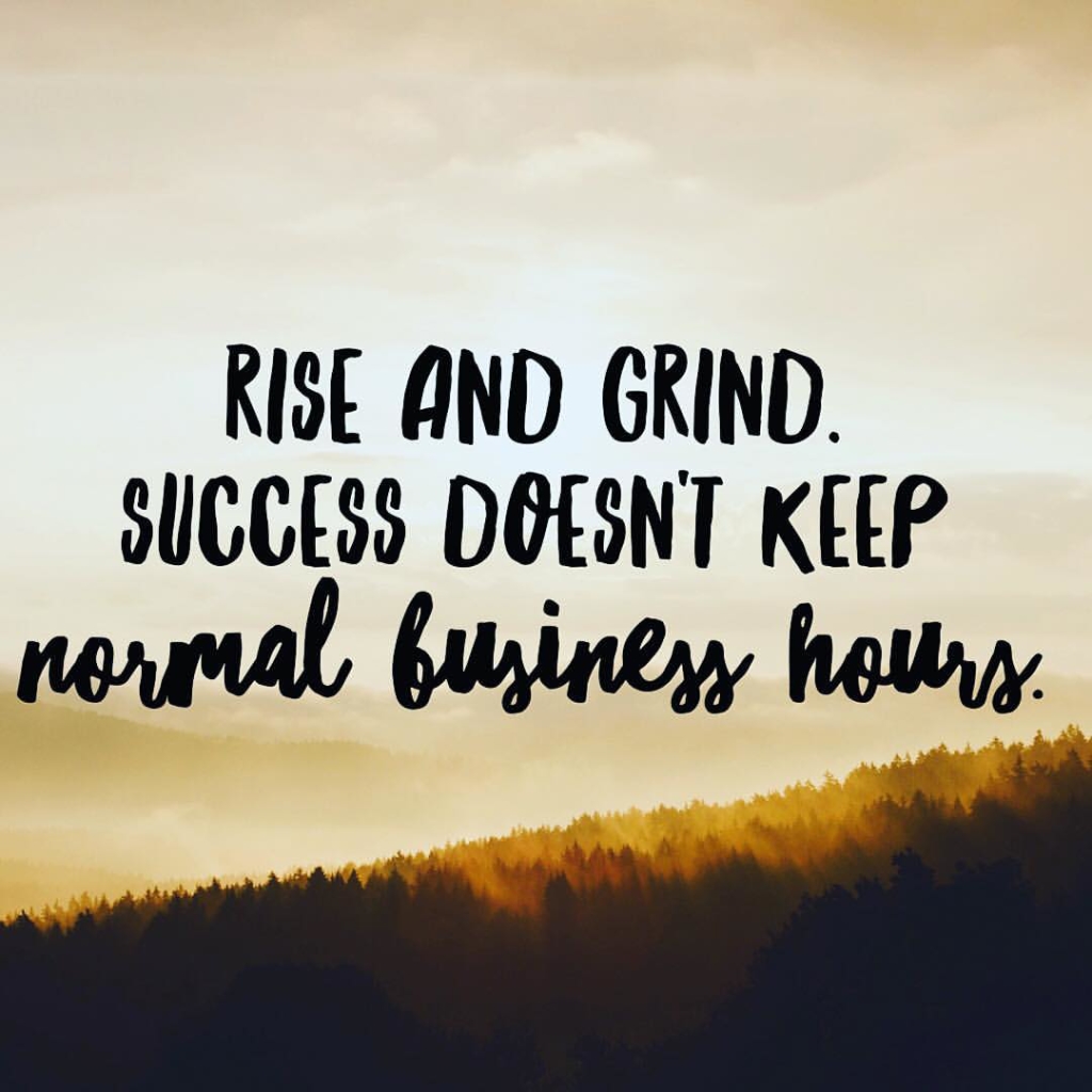 Never let someone tell you that "You work too much.'' Your dream is NOT their dream. Stick to your plan and do what's necessary to get to your goal. 