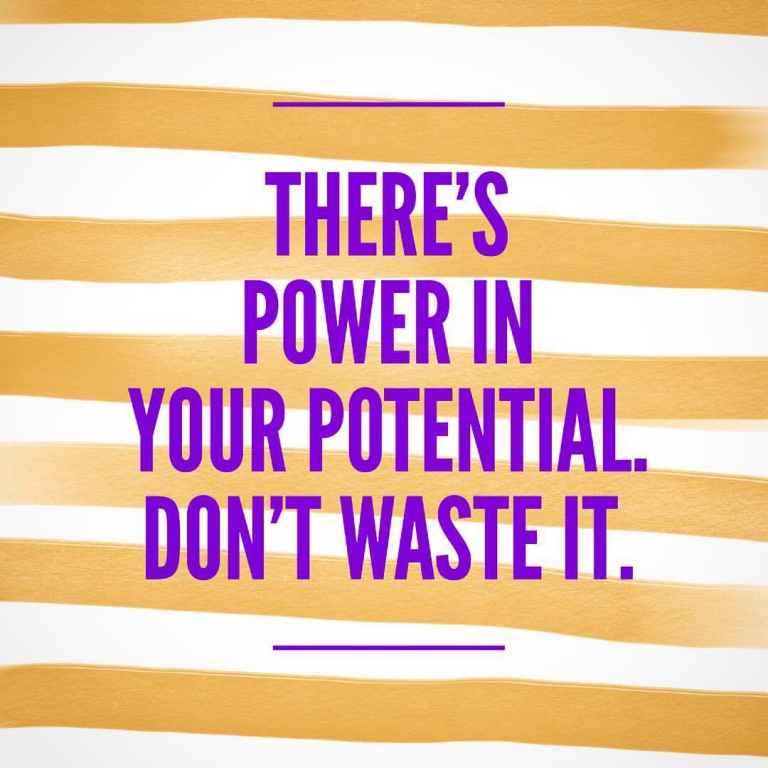 There’s power in your potential